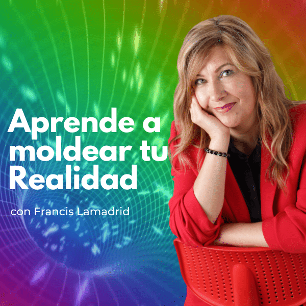 Programa Aprende a Moldear tu Realidad 1